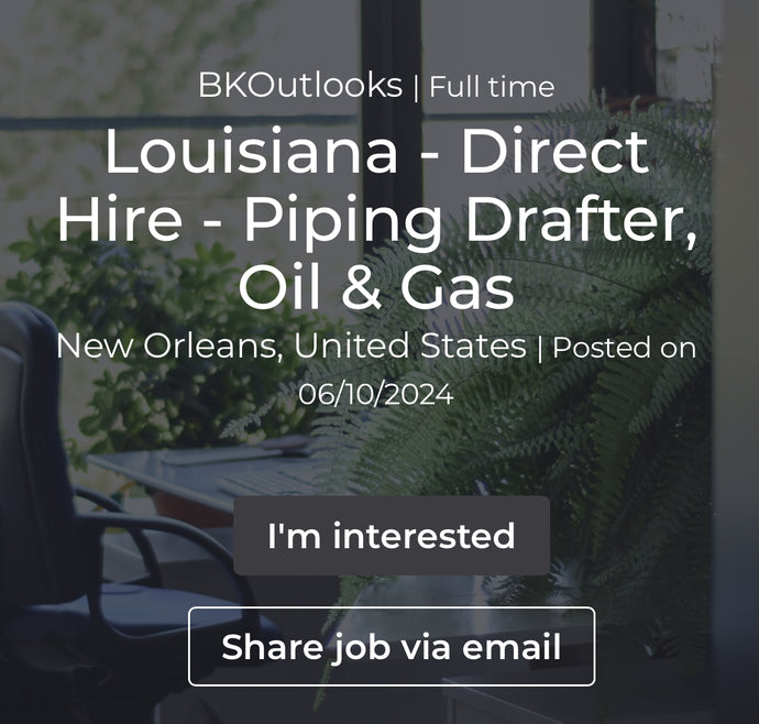 Louisiana - Direct Hire - Pipe Drafter, Oil & Gas