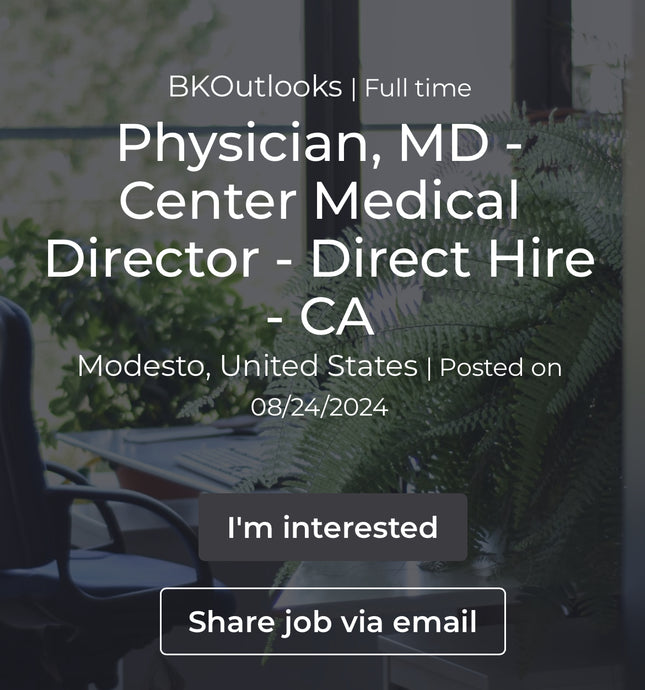 Physician, MD - Center Medical Director - Direct Hire - CA