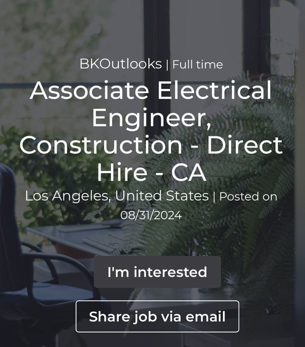 Associate Electrical Engineer, Construction - Direct Hire - CA