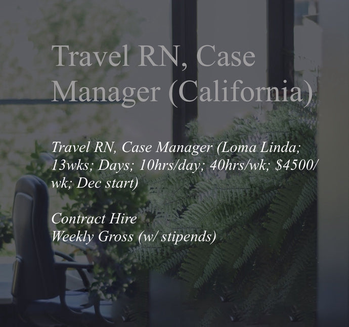 Travel RN, Case Manager (California)